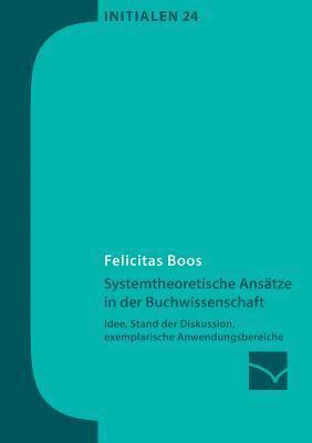 Felicitas Boos - Systemtheoretische Ansätze in der Buchwissenschaft, Häftad