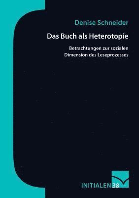 Denise Schneider - Buch als Heterotopie, Häftad