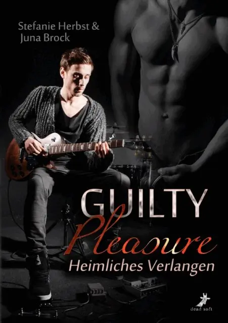 Juna Brock, Stefanie Herbst - Guilty Pleasure - Heimliches Verlangen, E-bok. Tillgänglighet: Lägg i varukorg