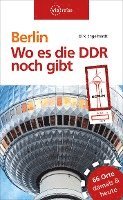 Dirk Engelhardt - Berlin - Wo es die DDR noch gibt, Häftad