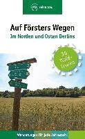 Thorsten Wiehle - Auf Försters Wegen - Im Norden und Osten Berlins, Häftad