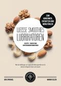 Weisse Smoothies (Lubrikatoren) zum Abnehmen, Engiften und Wohlfuhlen