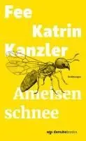 Fee Katrin Kanzler - Ameisenschnee, Häftad. Tillgänglighet: Lägg i varukorg