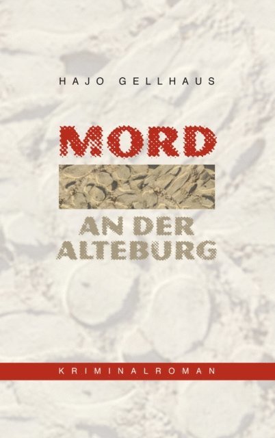 Hajo Gellhaus - Mord an der Alteburg, E-bok