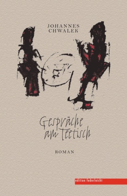 Johannes Chwalek - Gespräche am Teetisch, E-bok