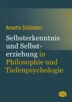 Annette Schönherr - Selbsterkenntnis und Selbsterziehung, Inbunden. Tillgänglighet: Lägg i varukorg