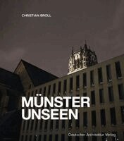 Broll Christian - MÜNSTER UNSEEN, Inbunden