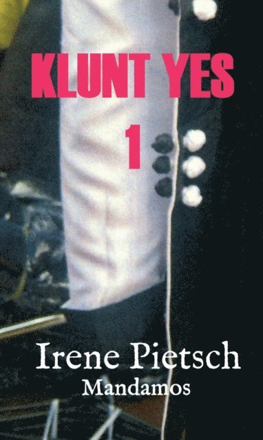 Irene Pietsch - KLUNT YES 1, E-bok