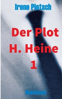 Irene Pietsch - Der Plot H. Heine 1, Häftad