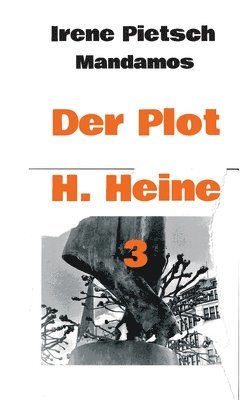 Irene Pietsch - Der Plot H. Heine 3, Häftad