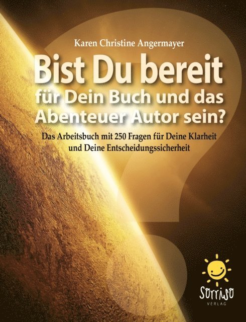 Karen Christine Angermayer - Bist Du bereit für Dein Buch und das Abenteuer Autor sein?, E-bok
