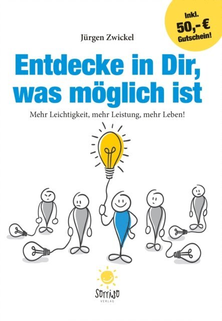 Jurgen Zwickel - Entdecke in Dir, was möglich ist, E-bok