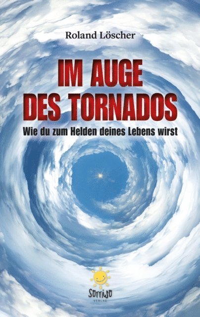 Roland Loscher - Im Auge des Tornados, E-bok
