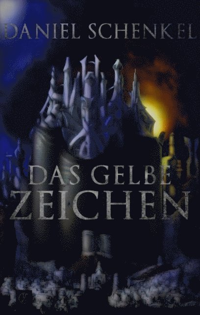 Daniel Schenkel - Das gelbe Zeichen, E-bok