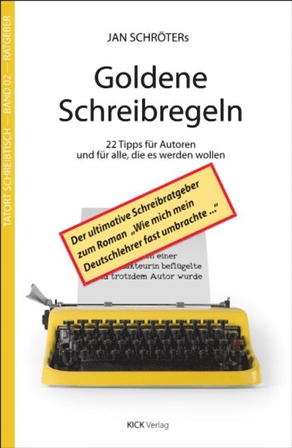 Jan Schroter - Jan Schröters Goldene Schreibregeln, E-bok