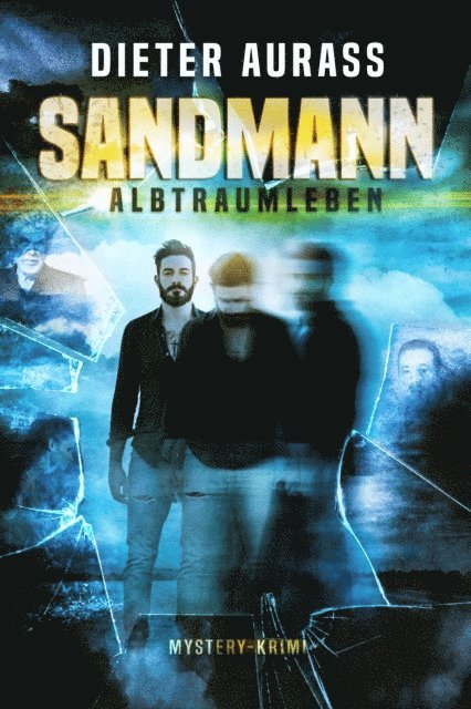 Dieter Aurass - Sandmann: Albtraumleben, E-bok