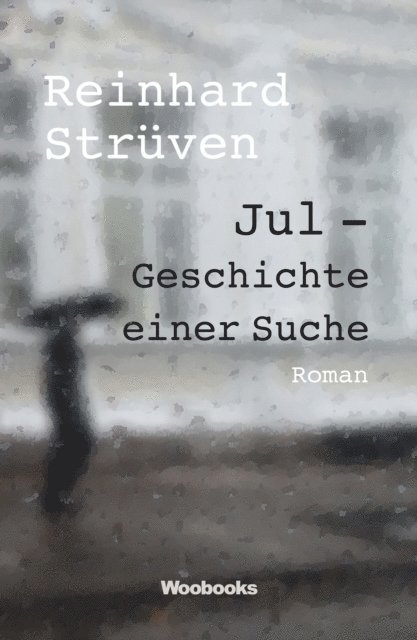 Reinhard Struven - Jul - Geschichte einer Suche, E-bok
