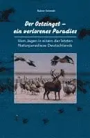 Rainer Schmidt - Der Ostzingst - ein verlorenes Paradies, Inbunden. Tillgänglighet: Lägg i varukorg