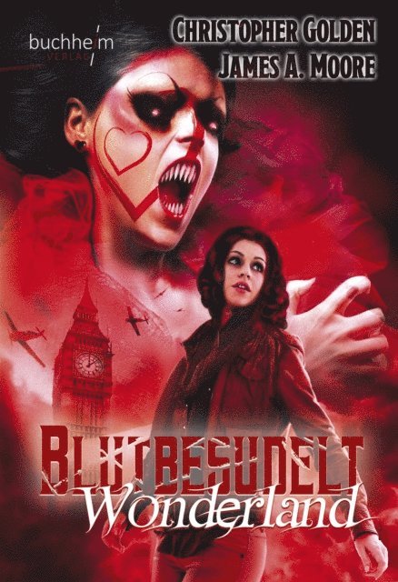 James A. Moore, Christopher Golden - BLUTBESUDELT WONDERLAND, E-bok