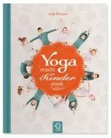 Jule Fenzel - Yoga macht Kinder stark, Inbunden. Tillgänglighet: Lägg i varukorg