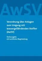 Verordnung über Anlagen zum Umgang mit wassergefährdenden Stoffen (AwSV), Häftad. Tillgänglighet: Lägg i varukorg