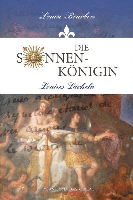 Louise Bourbon - Die Sonnenkönigin, E-bok