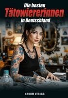 Kruhm Verlag - Die besten Tätowiererinnen in Deutschland Vol.2, Inbunden. Tillgänglighet: Lägg i varukorg