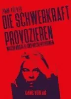 Timm Völker - Die Schwerkraft provozieren, Häftad. Tillgänglighet: Lägg i varukorg