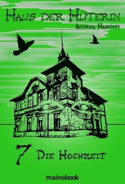 Andrea Habeney - Haus der Hüterin: Band 7 - Die Hochzeit, E-bok