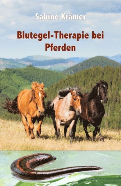 Sabine Kramer, AnamCaraHaus von Asenhain Verlag - Blutegel-Therapie bei Pferden, E-bok