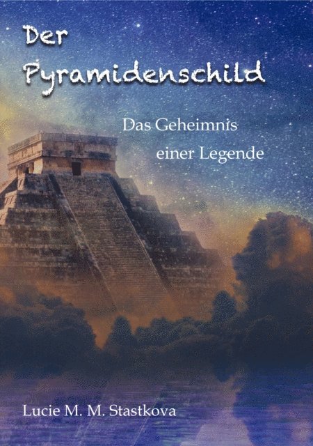 Lucie Stastkova von Ostrov, AnamCaraHaus von Asenhain Verlag - Der Pyramidenschild, E-bok