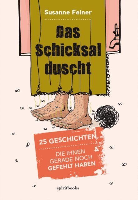 Susanne Feiner - Das Schicksal duscht, E-bok