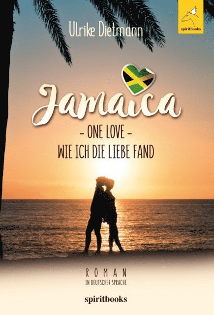Ulrike Dietmann - Jamaika – One Love, E-bok