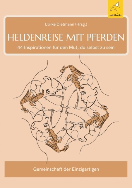 Ulrike Dietmann - Heldenreise mit Pferden, E-bok