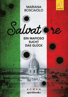 Mariana Boscaiolo - Salvatore - Ein Mafioso sucht das Glück, Häftad