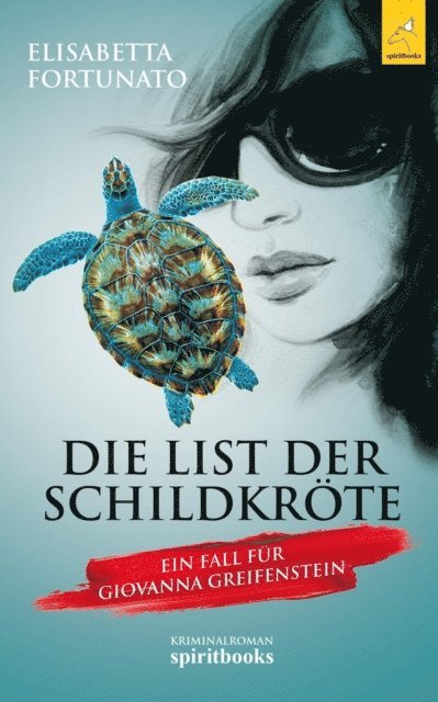Elisabetta Fortunato - Die List der Schildkröte, E-bok