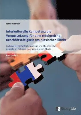 Armin Kienreich - Interkulturelle Kompetenz als Voraussetzung für eine erfolgreiche Geschäftstätigkeit am russischen Markt, Häftad. Tillgänglighet: Lägg i varukorg