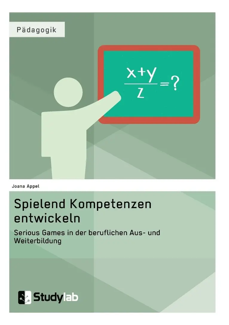 Joana Appel - Spielend Kompetenzen entwickeln. Serious Games in der beruflichen Aus- und Weiterbildung, Häftad. Tillgänglighet: Lägg i varukorg
