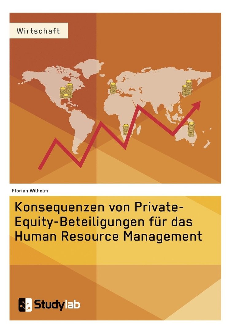 Florian Wilhelm - Konsequenzen von Private-Equity-Beteiligungen für das Human Resource Management, Häftad. Tillgänglighet: Lägg i varukorg