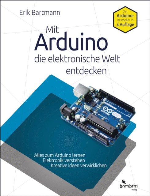 Erik Bartmann - Mit Arduino die elektronische Welt entdecken, E-bok