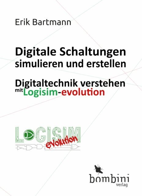 Erik Bartmann - Digitale Schaltungen simulieren und erstellen, E-bok