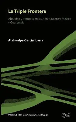Atahualpa García Ibarra - Triple Frontera, Häftad. Tillgänglighet: Lägg i varukorg