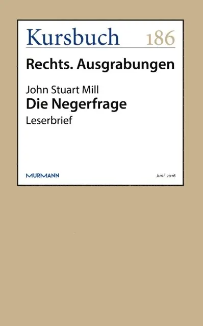 John Stuart Mill - Die Negerfrage, E-bok. Tillgänglighet: Lägg i varukorg