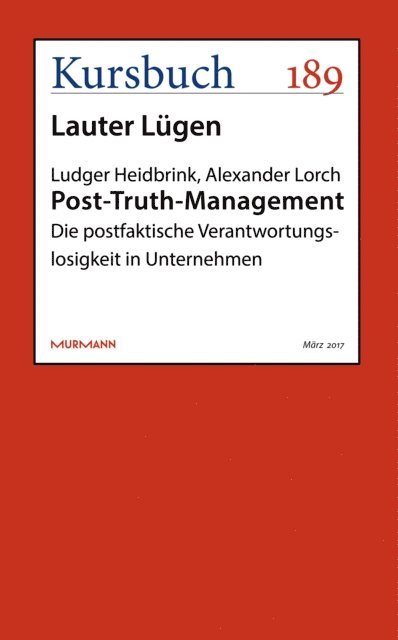 Alexander Lorch, Ludger Heidbrink - Post-Truth-Management, E-bok