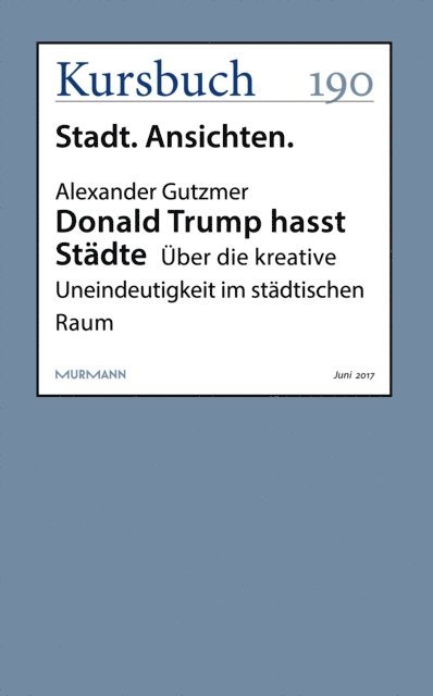 Alexander Gutzmer - Donald Trump hasst Städte, E-bok