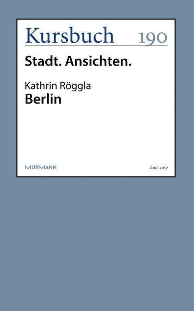 Kathrin Roggla - Berlin, E-bok