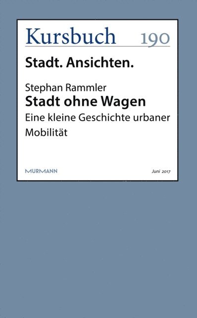 Stephan Rammler - Stadt ohne Wagen, E-bok