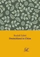 Rudolf Zabel - Deutschland in China, Häftad. Tillgänglighet: Lägg i varukorg