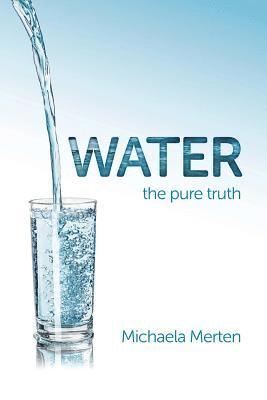 Water: the pure truth