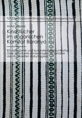 Anna Szepesi - Kindstücher im ungarischen Komitat Baranya, Häftad